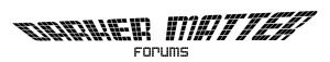Darker Matter Forums Forum Index